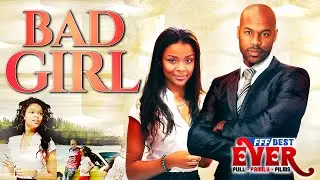 BAD GIRL | Full CHRISTIAN FAMILY DRAMA Movie HD