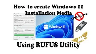 Create a Windows  11 installation media using Rufus | No TPM 2.0 Check Installation Media