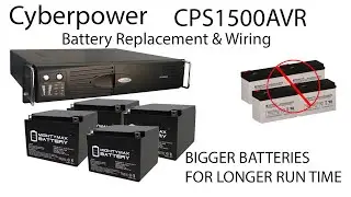 Cyberpower CPS1500AVR with BIGGER Batteries means longer run time