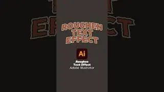 Roughen Text Effect Adobe Illustrator