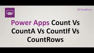 Power Apps Count Vs CountA Vs CountIf Vs CountRows