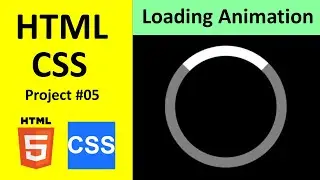 HTML CSS Project 5 - Loading Animation in HTML & CSS