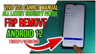 all latest security patch Vivo Y02 cannot manual FRP Bypass Solved