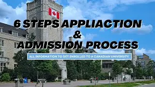 Study in Canada: 6 Steps Application Admission Process for College and University in Canada 2023