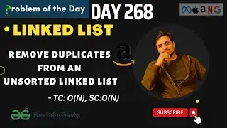 Remove duplicates from an unsorted linked list - JAVA | C++ |  GFG POTD | DAY - 268 | 22 July