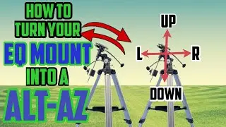 Turn Your EQ Mount Into a Alt-Az