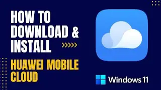 How to Download and Install Huawei Mobile Cloud For Windows