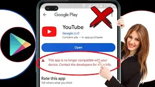 How To Fix This App Is No Longer Compatible With Your Device Error On Google Playstore (2024)