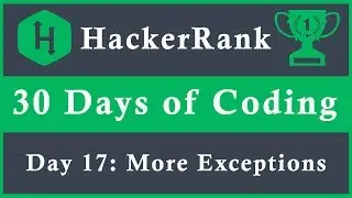 Day 17: More Exceptions | 30 Days of Coding | HackerRank |  Java Language