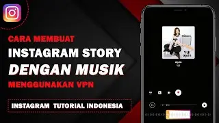 Cara Membuat Instagram Story Dengan Musik - Instagram Tutorial Indonesia