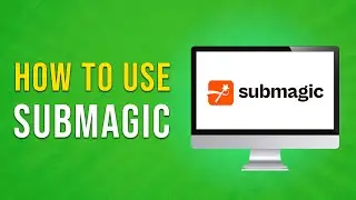 How To Use SubMagic - Full Guide (2024)