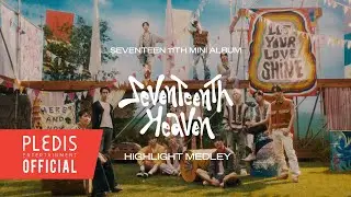 SEVENTEEN (세븐틴) 11th Mini Album ‘SEVENTEENTH HEAVEN’ Highlight Medley