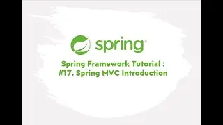 Spring Framework Tutorial : #17. Spring MVC Introduction