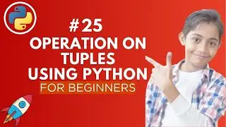 Operations on Tuples in Python | Python Tutorial - Day #25