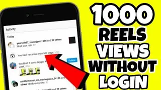 1000 Instagram Reels Views Without Login|How To Increase Reels Views Without Login|Trick Net|