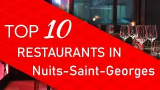 Top 10 best Restaurants in Nuits-Saint-Georges, France