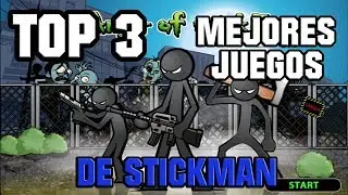 TOP 3 MEJORES JUEGOS DE STICKMAN PARA ANDROID | 2017