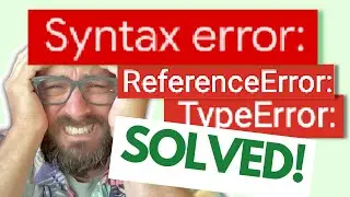 TypeError! ReferenceError! System Error! What These Apps Script Errors Mean!