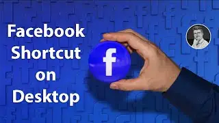 How to Create Facebook Shortcut on Desktop
