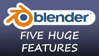 Five HUGE Features Coming to Blender 3.3