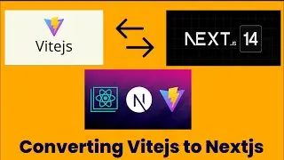 Learn How to Convert Vitejs Application to Nextjs Application