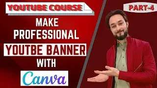 How To Make YouTube Banner In CANVA - YouTube Course (PART_4)