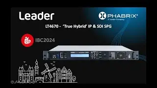 Leader Bitesize IBC2024   LT4670 True Hybird IP and SDI Sync Pulse Generator