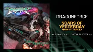 DragonForce - Scars of Yesterday (Official)