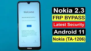 Nokia 2.3 (TA-1206) FRP Bypass Android 11/Nokia 2.3 FRP Unlock/Google Account Remove Android 11 |