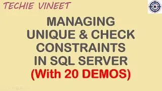 Managing Unique and Check Constraints | Microsoft SQL Server | Database Design | Data Science