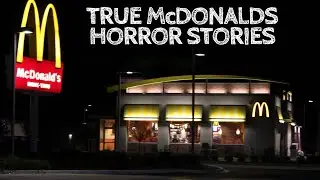 5 True McDonalds Horror Stories