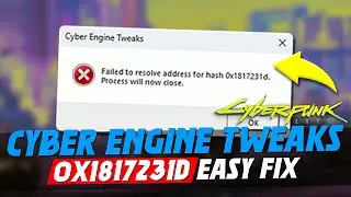 Cyber Engine Tweaks Error in Cyberpunk 2077 | Failed to resolve address for hash 0x1817231d | 2025