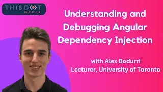 Understanding and Debugging Angular Dependency Injection with Alex Bodurri