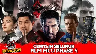 REWATCH MARATHON - SELURUH FILM MCU PHASE 4