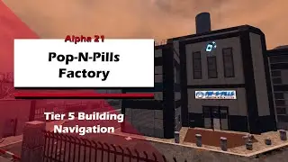 A21 Pop-N-Pills Factory Guide | 7DTD | Tier 6 Infestation