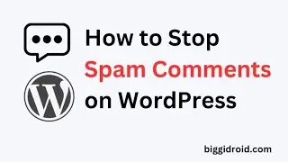 How to Stop Spam Comments on WordPress WITHOUT Any Plugin