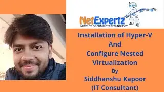 Installation of Hyper V and Configure Nested Virtualization in Hindi | Netexpertz |