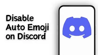 How to Disable Auto Emoji on Discord Mobile 2024