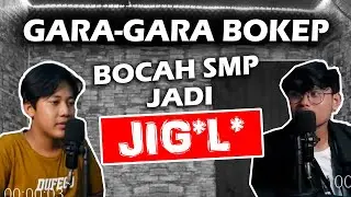 GARA-GARA BOKEP ANAK SMP JADI JIG*LO | PODCAST CARTOP