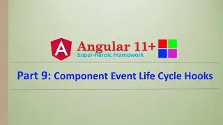 Angular Complete Series | Component Event Life Cycle Hooks | Part 9 | Angular11+