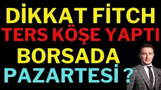 Dikkat ! Fitch Ters Köşe Yaptı! Borsada Pazartesi, Borsa, Dolar, Altın