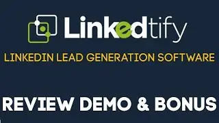 Linkedtify Review Demo Bonus - LinkedIn Lead Generation Software Platform