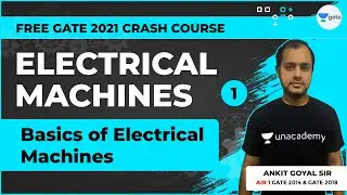 L:1 Basics of Electrical Machines | Electrical Machines | GATE 2021 (EE, ECE) | Ankit Goyal