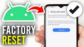 How To Factory Reset Android To Default Settings - Full Guide