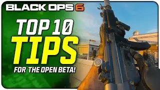 Top 10 Tips for the Black Ops 6 Open Beta!