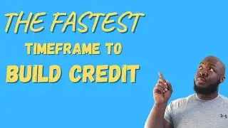 How To Build Credit Fast | How Long Does it Take to Get a Credit Score