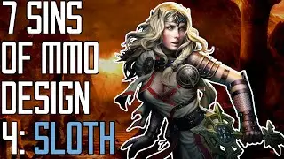 7 Deadly Sins of MMO Design - 4: Sloth - Lazy Design and Time-Gating