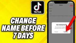 How To Change Name on TikTok Before 7 Days (2024)