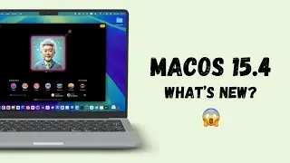 macOS 15.4 Released! What's New?