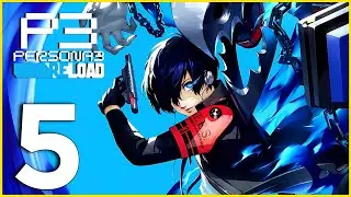 Persona 3 Reload (PC) | Part 5 | Playthrough Gameplay Movie (No Commentary)